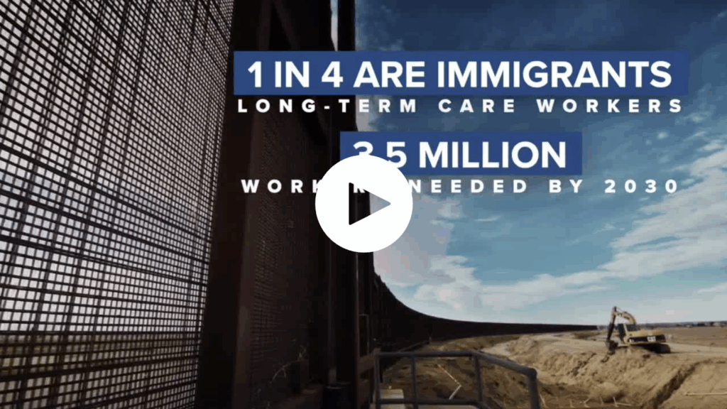 A border fence with desert landscape and construction equipment under a blue sky. Overlaid text says: “1 in 4 are immigrants – long-term care workers. 3.5 million workers needed by 2030.”